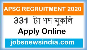 APSC CCE 2020 Exam - Apply Online For 331 Vacancy @ Apscrecruitment.In